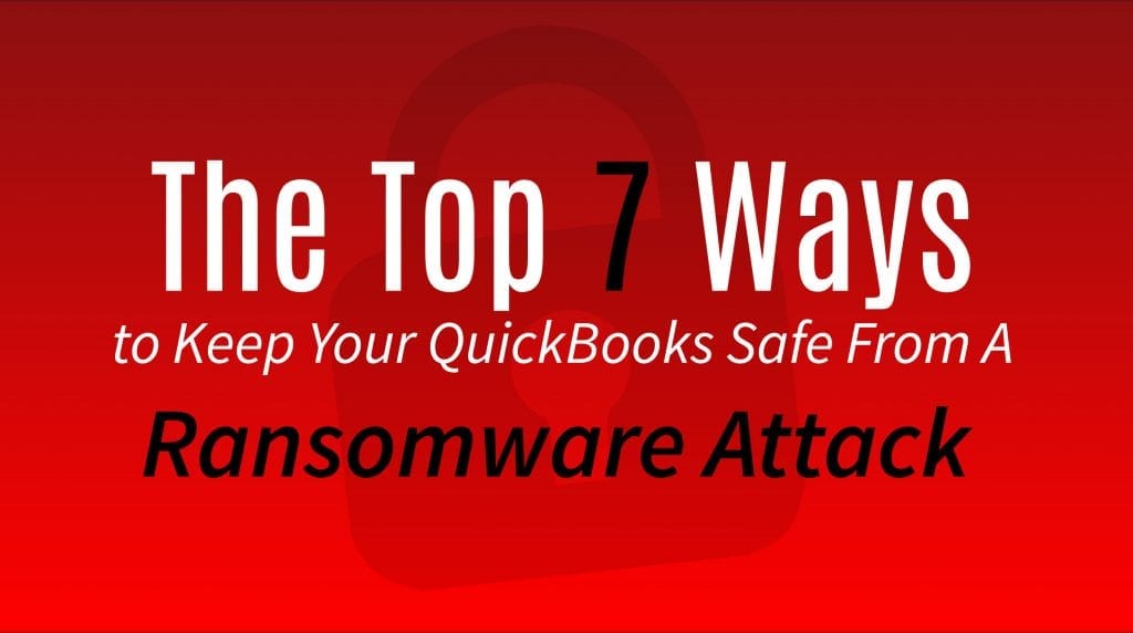 Keep QuickBooks Safe From Ransomware