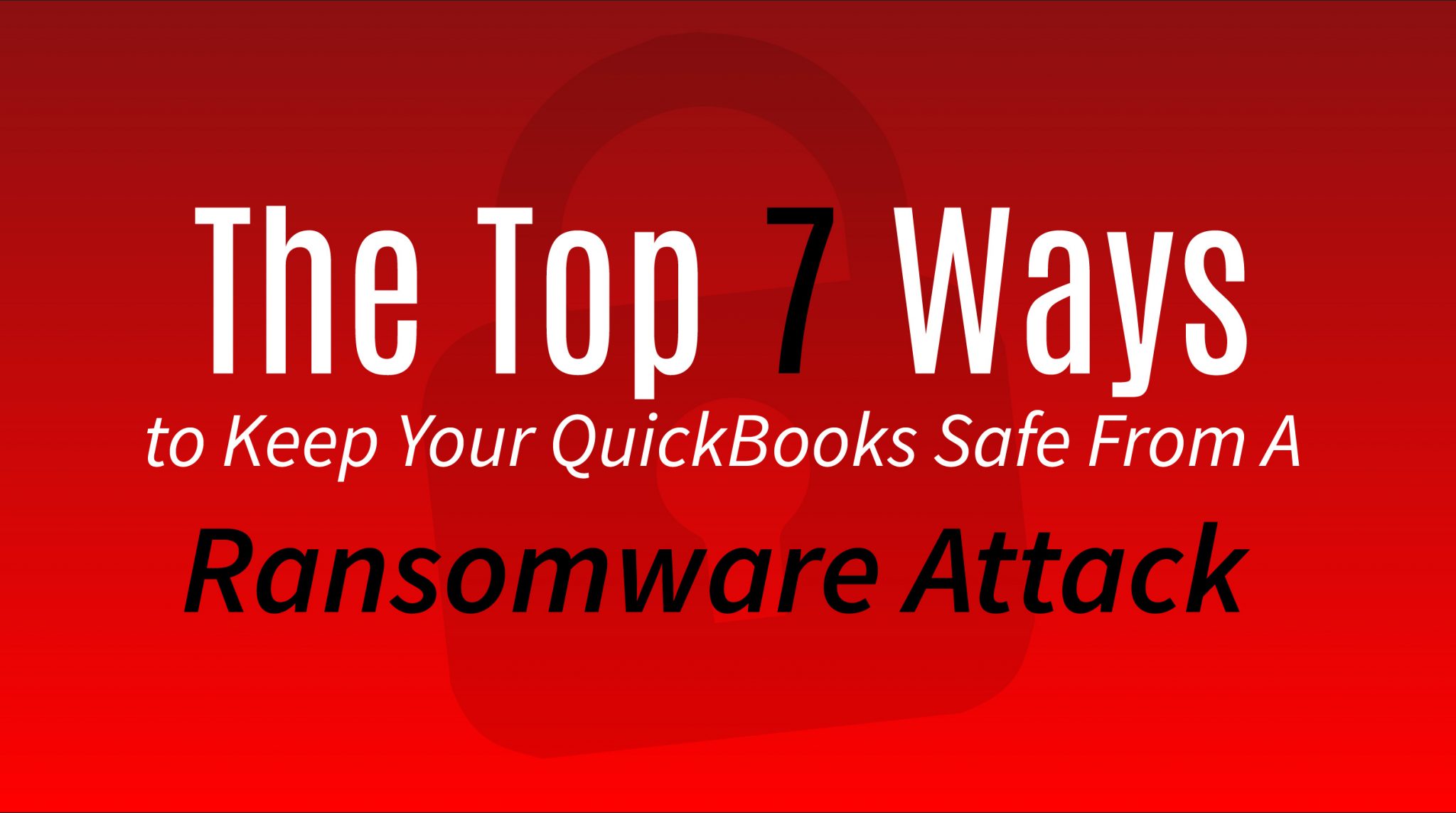 Keep QuickBooks Safe From Ransomware