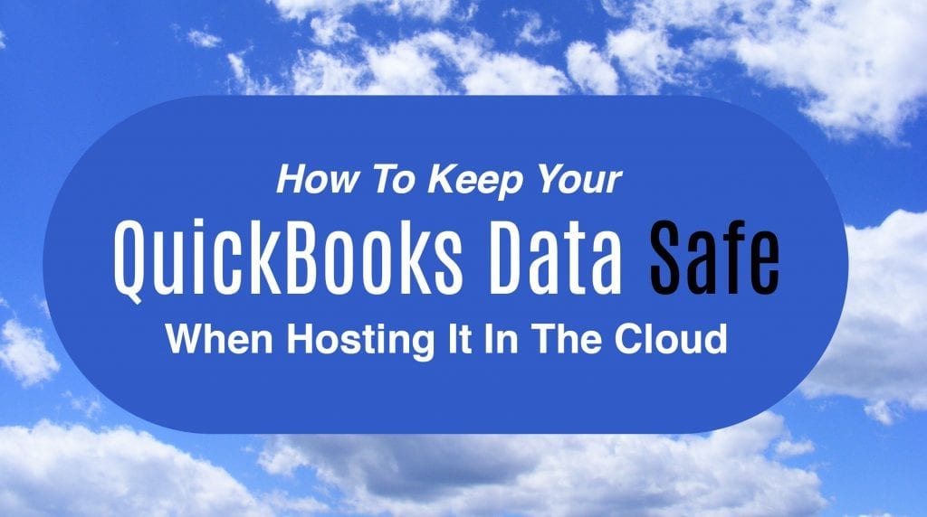 Keep Quickbooks Data Safe in the Cloud